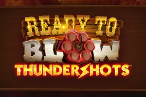 Playtech : Ready to Blow Thundershots - SKYBET138